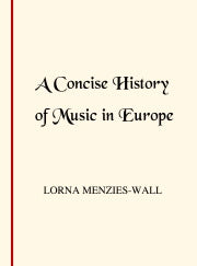 Concise History of Music in Europe, A