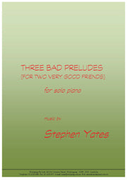 Three Bad Preludes (for two very good friends)