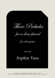 Three Preludes for a dear friend