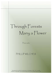 Through Forests Many a Flower